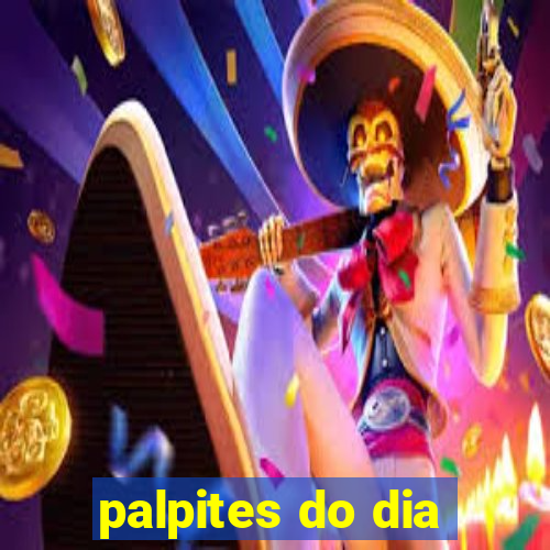 palpites do dia